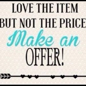 Don’t just like something!! Make me an offer!!!